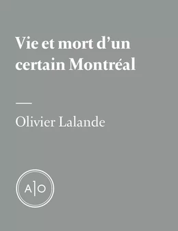 Vie et mort d’un certain Montréal