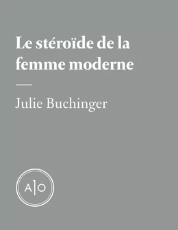 Le stéroïde de la femme moderne