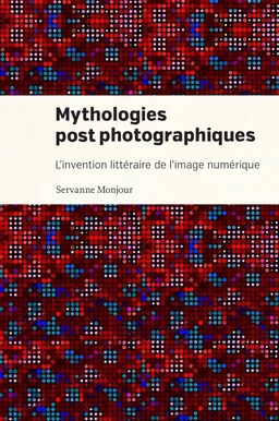 Mythologies postphotographiques