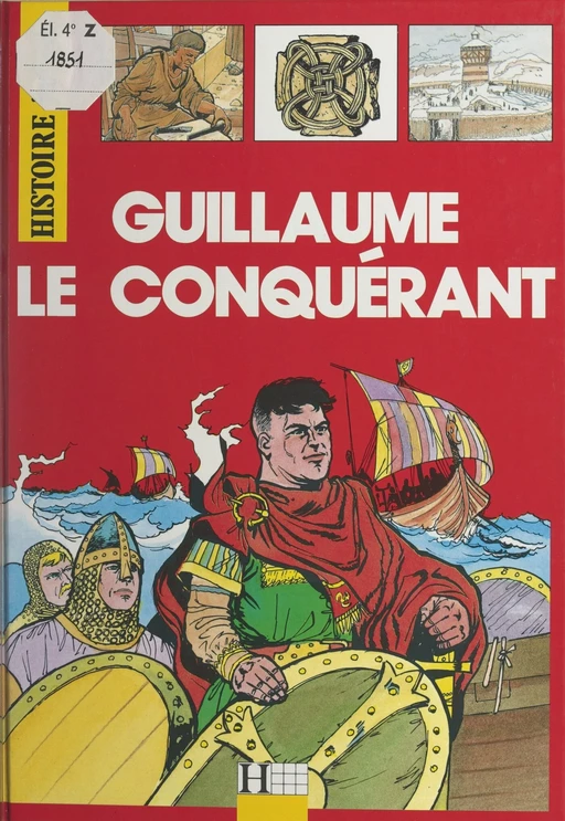 Guillaume le Conquérant - Philippe Brochard - (Hachette) réédition numérique FeniXX