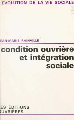 Condition ouvrière et intégration sociale