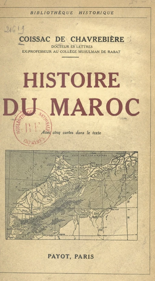 Histoire du Maroc - Jean-Baptiste Coissac de Chavrebière - (Payot & Rivages) réédition numérique FeniXX