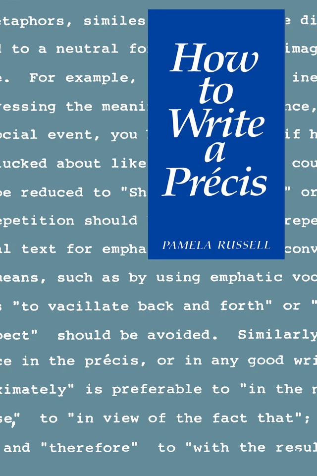 How to Write a Précis - Pamela Russell - University of Ottawa Press