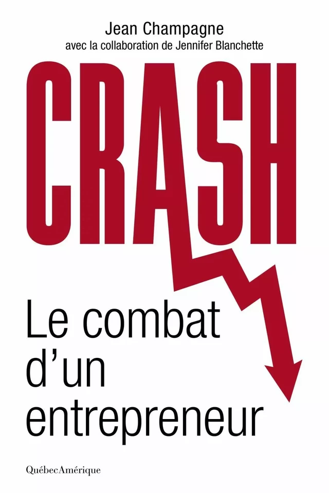 Crash - Jean Champagne, Jennifer Blanchette - Québec Amérique