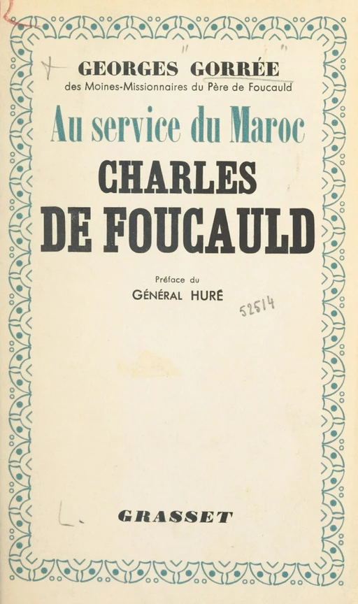 Au service du Maroc, Charles de Foucauld - Georges Gorrée - (Grasset) réédition numérique FeniXX