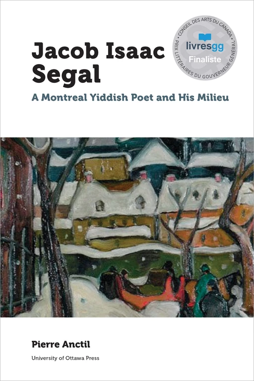 Jacob Isaac Segal - Pierre Anctil - University of Ottawa Press