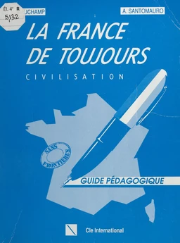 La France de toujours : civilisation