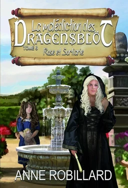 La malédiction des Dragensblöt 06 : Rose et Sortiarie