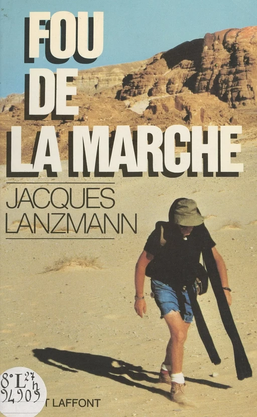 Fou de la marche - Jacques Lanzmann - (Robert Laffont) réédition numérique FeniXX