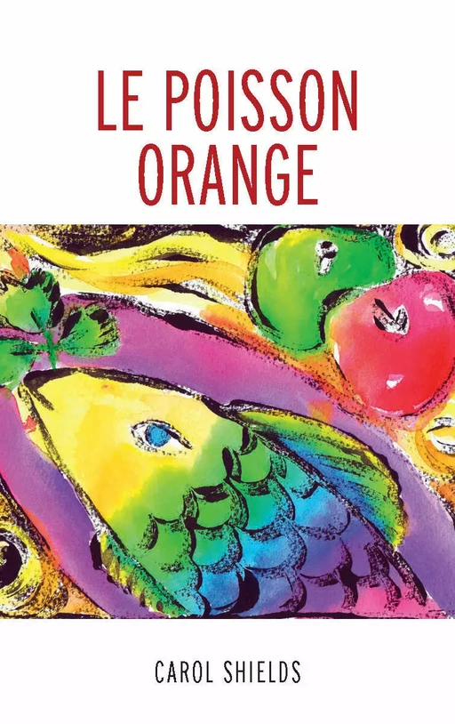 Le poisson orange - Carol Shields - University of Ottawa Press