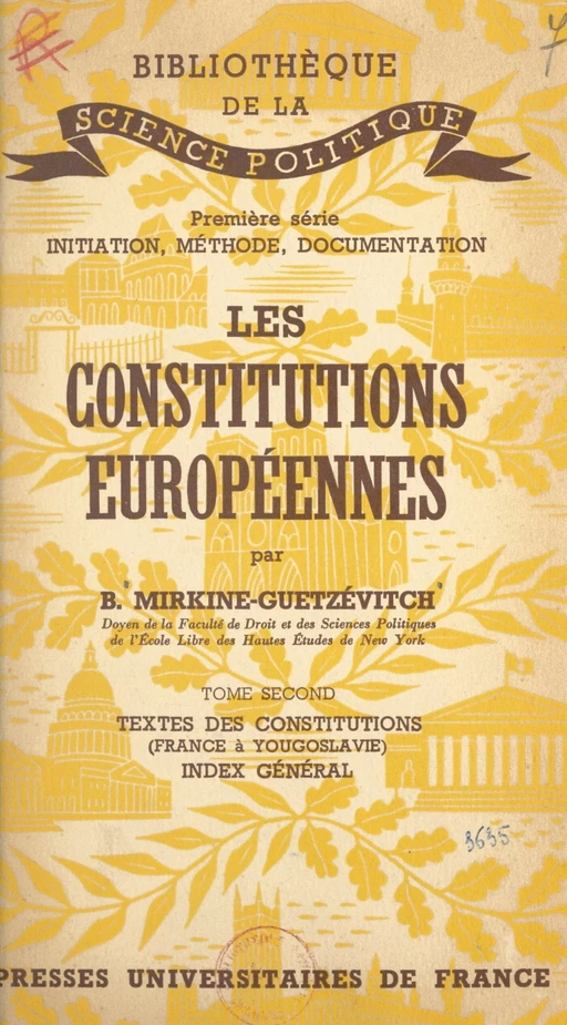 Les constitutions européennes (2). Textes des constitutions, France à Yougoslovie. Index général - Boris Mirkine-Guetzévitch - (Presses universitaires de France) réédition numérique FeniXX