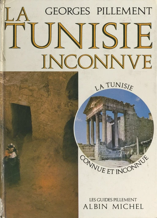 La Tunisie inconnue - Georges Pillement - (Albin Michel) réédition numérique FeniXX