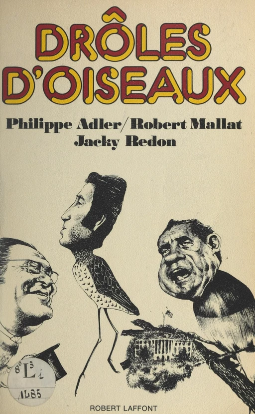 Drôles d'oiseaux - Philippe Adler, Robert J. Mallat, Jacky Redon - (Robert Laffont) réédition numérique FeniXX