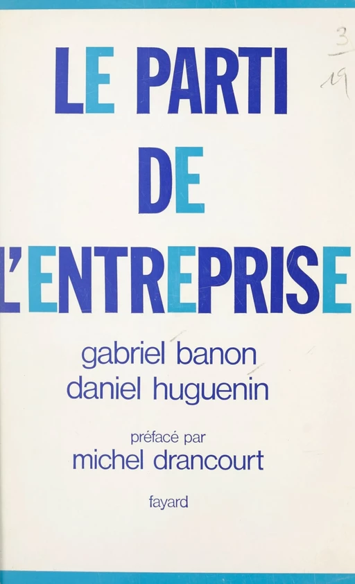 Le parti de l'entreprise - Gabriel Banon, Daniel Huguenin - (Fayard) réédition numérique FeniXX