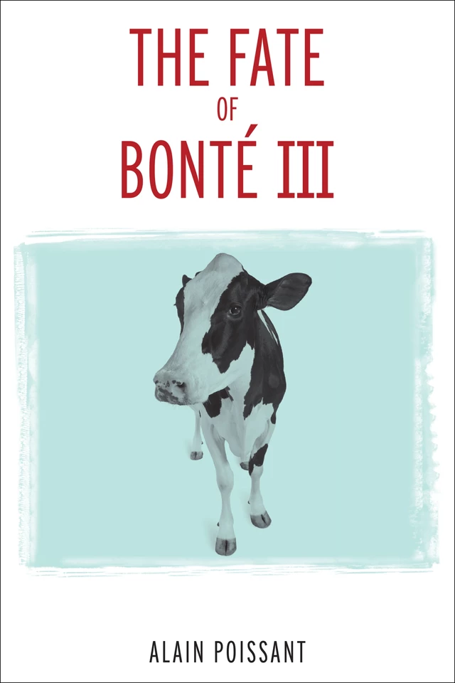 The Fate of Bonté III - Alain Poissant - Presses de l'Université d'Ottawa