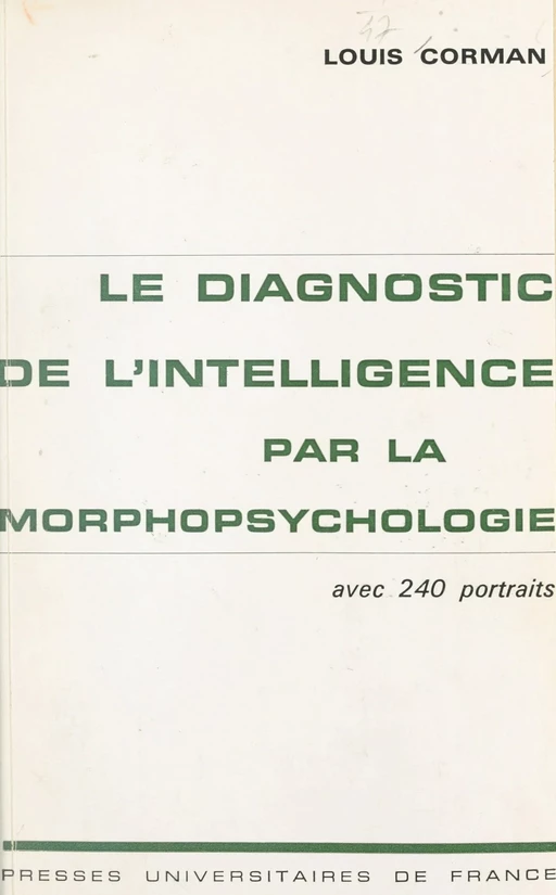 Le diagnostic de l'intelligence par la morpho-psychologie - Louis Corman - (Presses universitaires de France) réédition numérique FeniXX