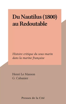 Du Nautilus (1800) au Redoutable