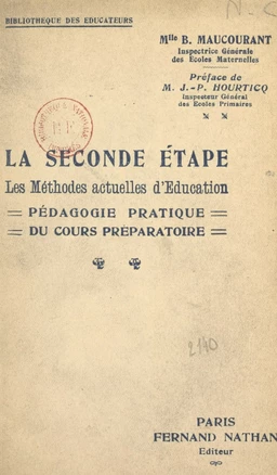 La seconde étape. Les méthodes actuelles d'éducation