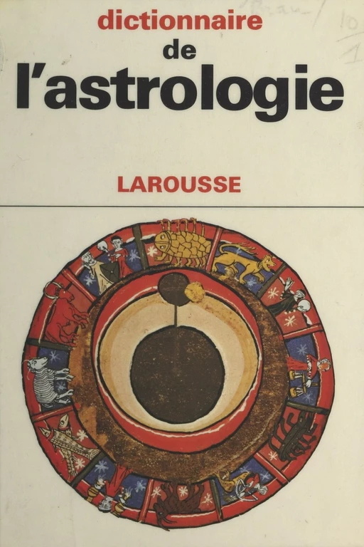 Dictionnaire de l'astrologie - Jean-Louis Brau - (Larousse) réédition numérique FeniXX