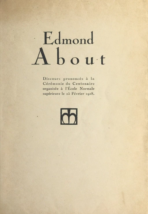 Edmond About - Gaston Deschamps, Abel Hermant, Édouard Herriot, Ernest Vessiot - (Hachette) réédition numérique FeniXX