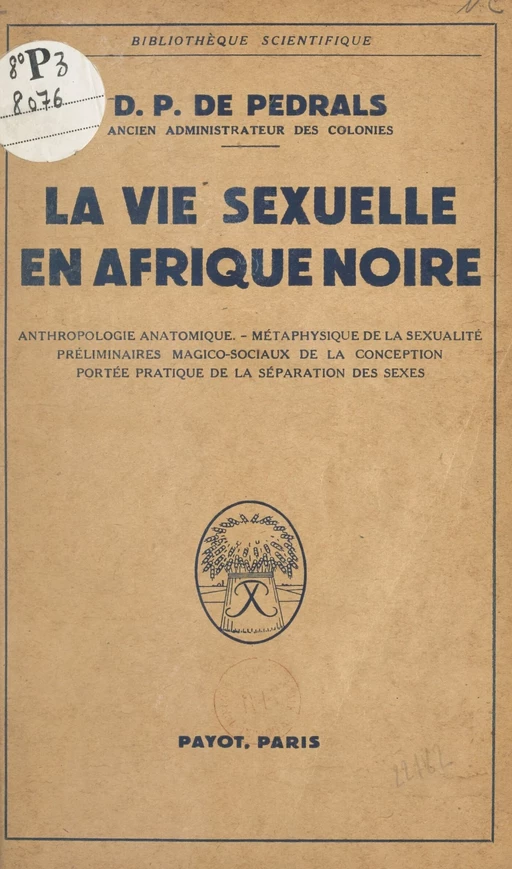 La vie sexuelle en Afrique noire - Denis-Pierre de Pedrals - (Payot & Rivages) réédition numérique FeniXX