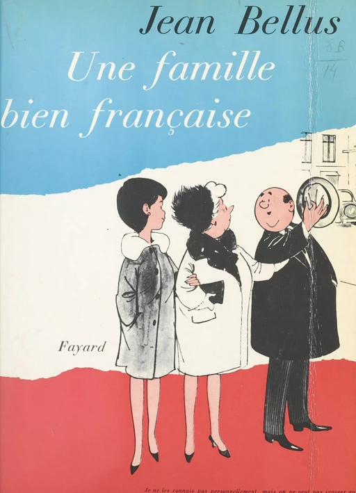 Une famille bien française - Jean Bellus - (Fayard) réédition numérique FeniXX