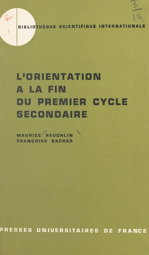 L'orientation à la fin du premier cycle secondaire - Françoise Bacher, Maurice Reuchlin - (Presses universitaires de France) réédition numérique FeniXX