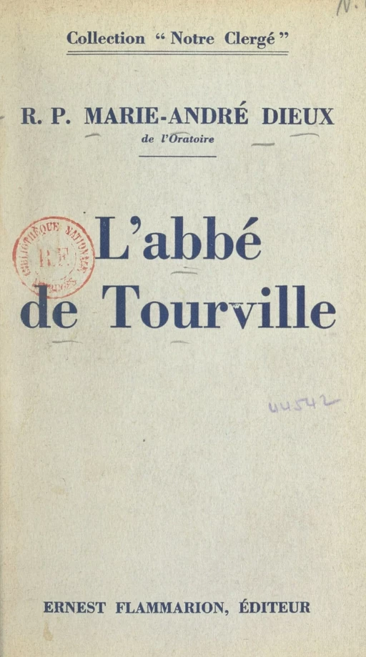 L'abbé de Tourville, 1842-1903 - Marie-André Dieux - (Flammarion) réédition numérique FeniXX