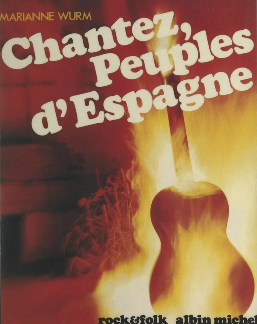 Chantez, peuples d'Espagne - Marianne Wurm - (Albin Michel) réédition numérique FeniXX