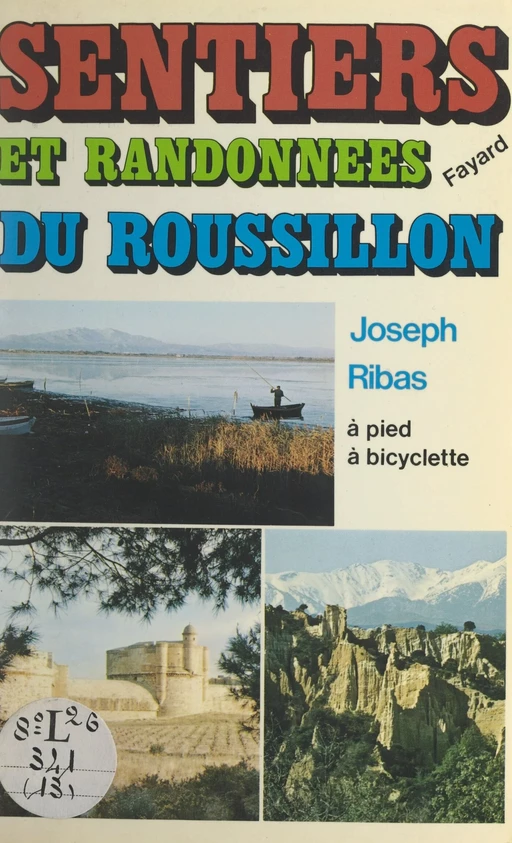 Sentiers et randonnées du Roussillon - Joseph Ribas - (Fayard) réédition numérique FeniXX