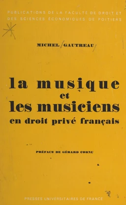 La musique et les musiciens en droit privé français contemporain