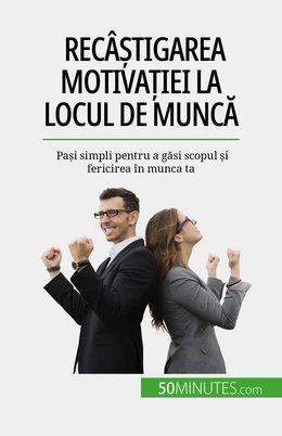 Recâștigarea motivației la locul de muncă