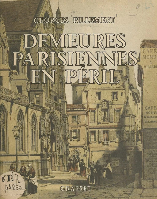 Demeures parisiennes en péril - Georges Pillement - (Grasset) réédition numérique FeniXX