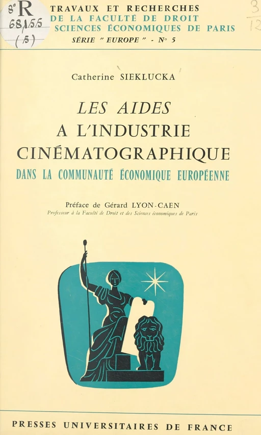 Les aides à l'industrie cinématographique dans la Communauté économique européenne - Catherine Sieklucka - (Presses universitaires de France) réédition numérique FeniXX