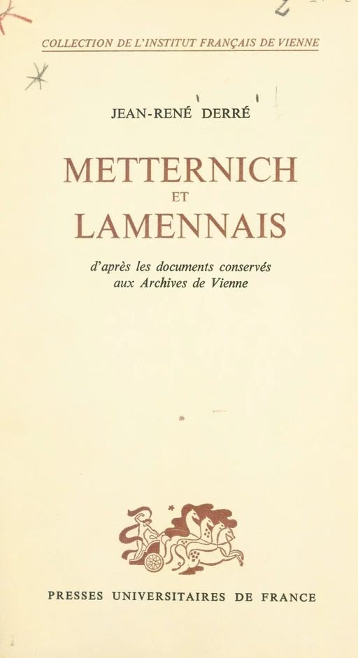 Metternich et Lamennais - Jean-René Derré - (Presses universitaires de France) réédition numérique FeniXX