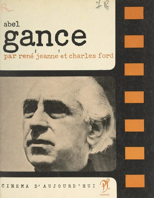 Abel Gance - Charles Ford, René Jeanne - (Seghers) réédition numérique FeniXX