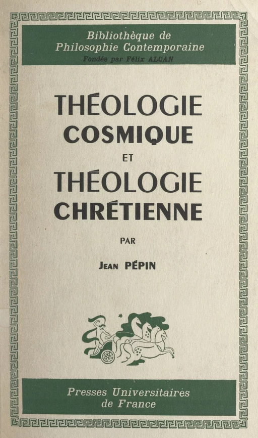 Théologie cosmique et théologie chrétienne (Ambroise, exam. I 1, 1-4) - Jean Pépin - (Presses universitaires de France) réédition numérique FeniXX