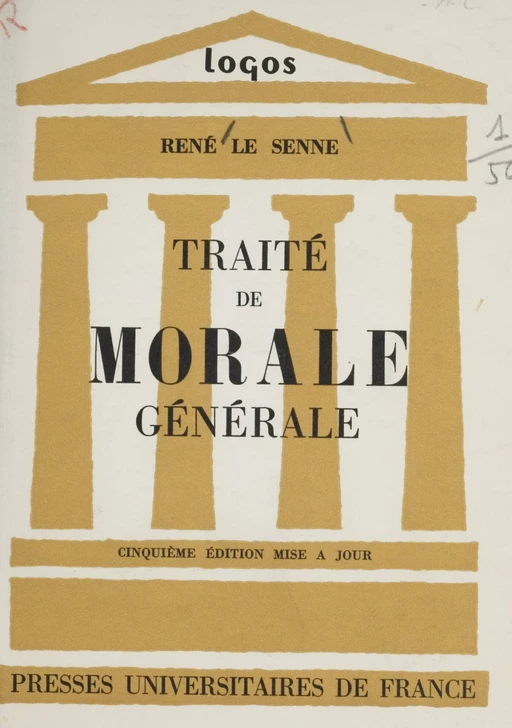 Traité de morale générale - René Le Senne - (Presses universitaires de France) réédition numérique FeniXX