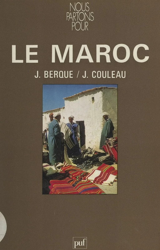 Nous partons pour le Maroc - Jacques Berque, Julien Couleau - (Presses universitaires de France) réédition numérique FeniXX