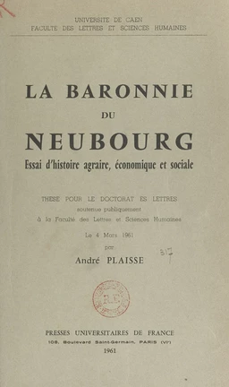 La baronnie du Neubourg. Essai d'histoire agraire, économique et sociale