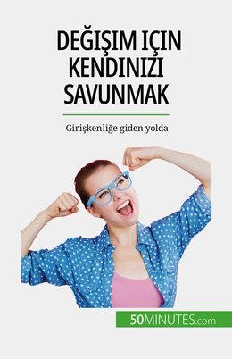 Değişim için kendinizi savunmak