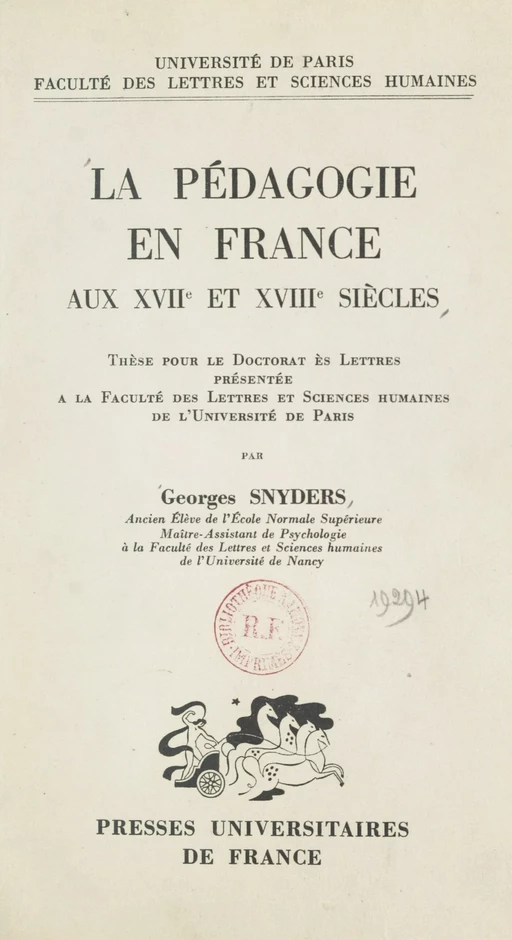 La pédagogie en France aux XVIIe et XVIIIe siècles - Georges Snyders - (Presses universitaires de France) réédition numérique FeniXX