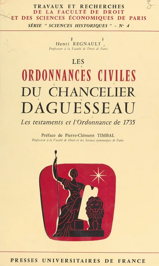 Les ordonnances civiles du chancelier Daguesseau - Henri Regnault - (Presses universitaires de France) réédition numérique FeniXX