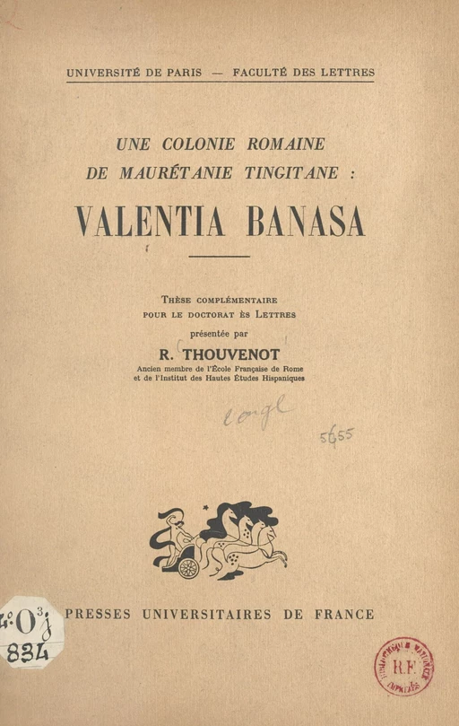 Une colonie romaine de Maurétanie tingitane : Valentia Banasa - Raymond Thouvenot - (Presses universitaires de France) réédition numérique FeniXX