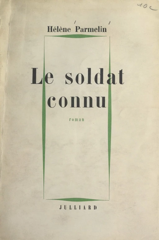 Le soldat connu - Hélène Parmelin - (Julliard) réédition numérique FeniXX