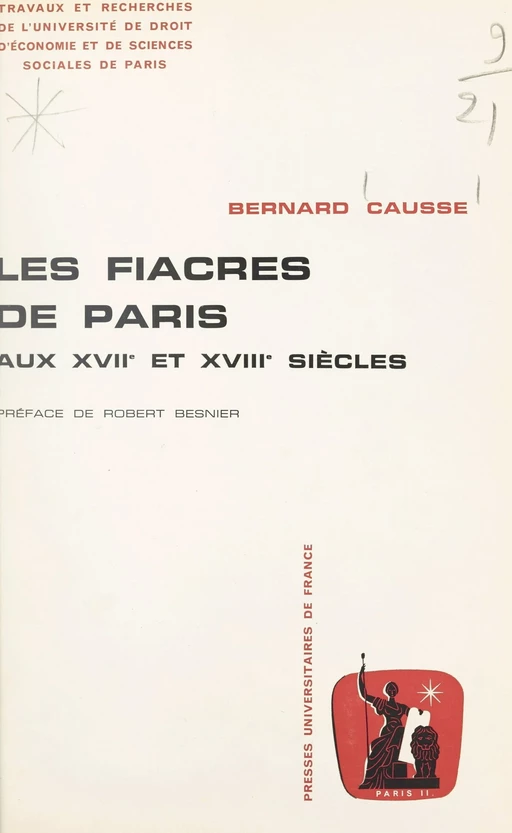 Les fiacres de Paris aux XVIIe et XVIIIe siècles - Bernard Causse - (Presses universitaires de France) réédition numérique FeniXX