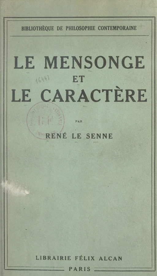 Le mensonge et le caractère - René Le Senne - (Presses universitaires de France) réédition numérique FeniXX