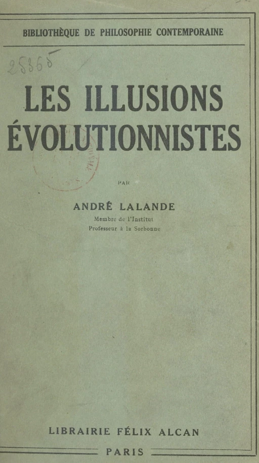 Les illusions évolutionnistes - André Lalande - (Presses universitaires de France) réédition numérique FeniXX