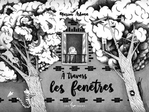 À travers les fenêtres - Marion Arbona - Les 400 coups