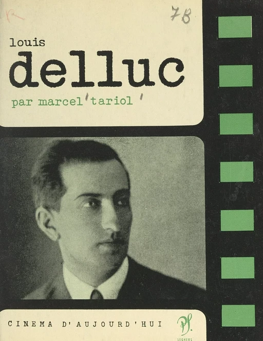 Louis Delluc - Marcel Tariol - (Seghers) réédition numérique FeniXX